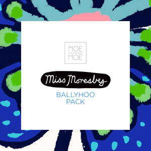 Miss Moresby Ballyhoo Pack